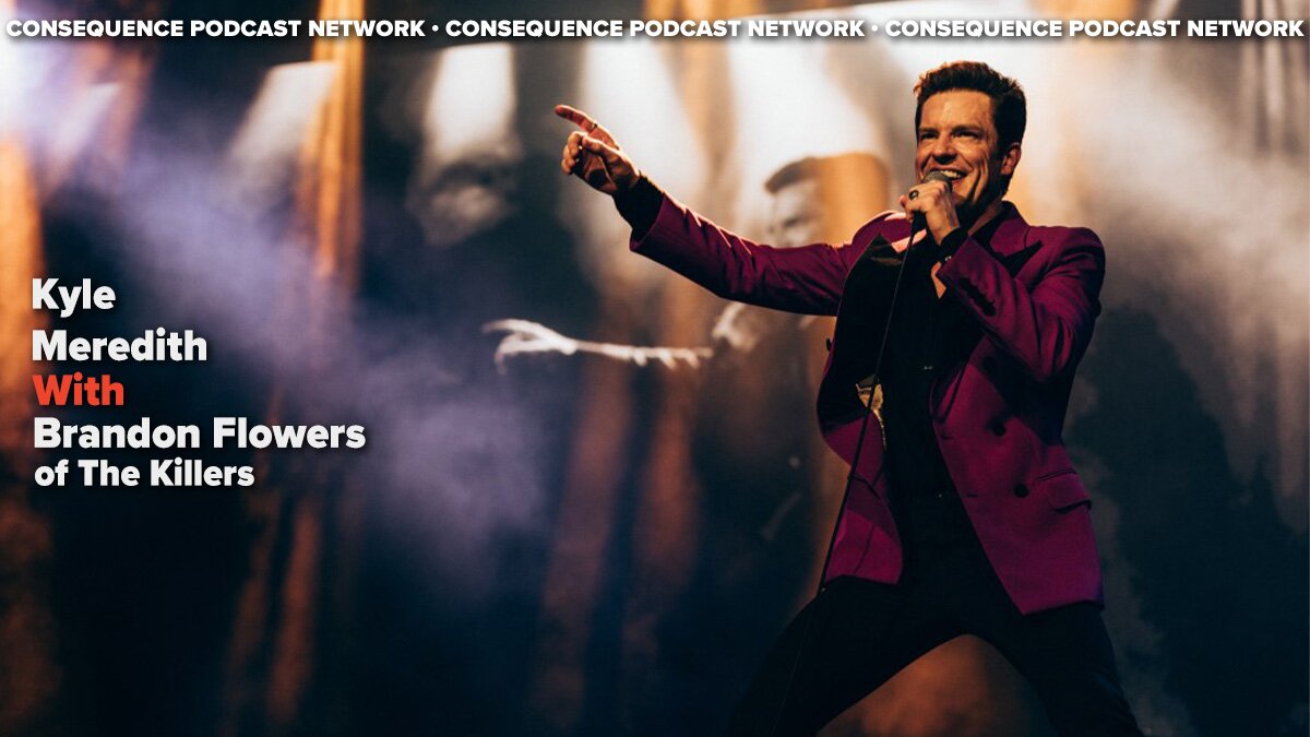 the killers Brandon Flowers best of podcast interview Kyle Meredith