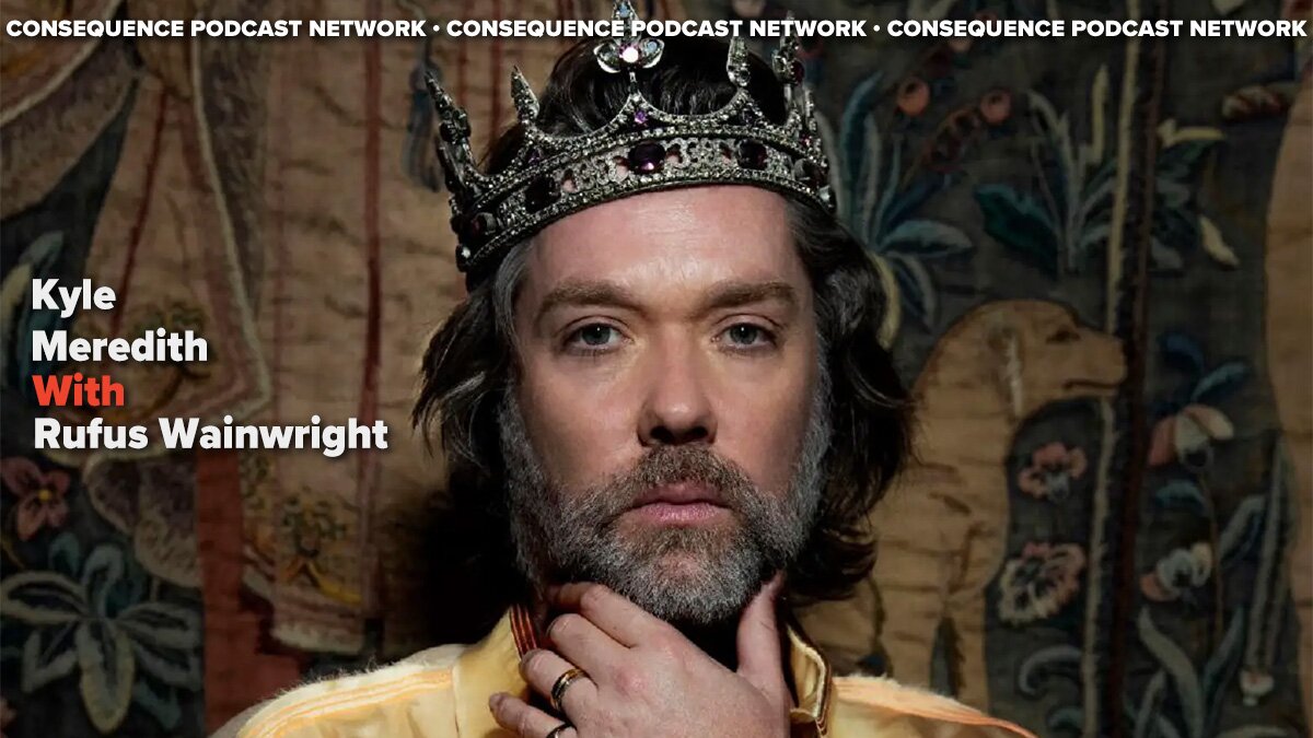 Rufus Wainwright want podcast interview Kyle Meredith
